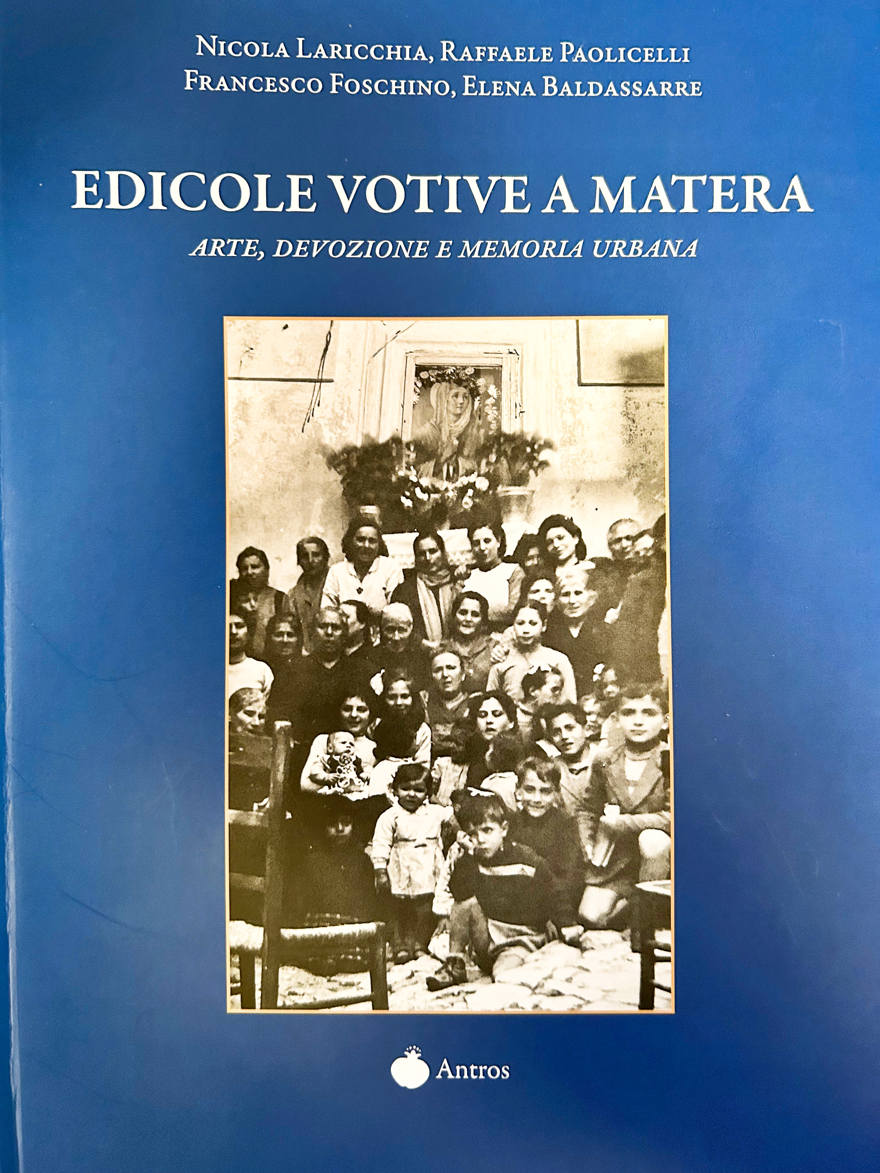 EDICOLE VOTIVE A MATERA
ARTE DEVOZIONE E MEMORIA URBANA